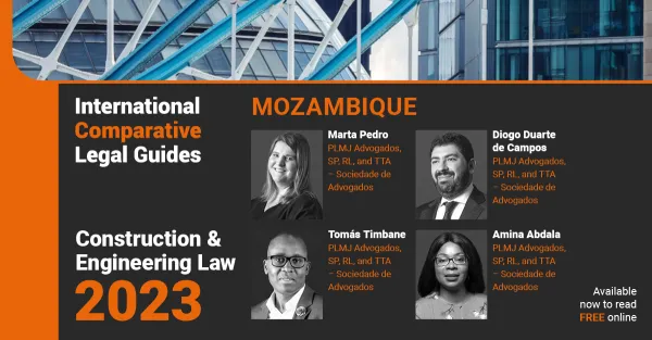 TTA e PLMJ writes ICLG: Constructions & Engineering 2023 – Mozambique Chapter